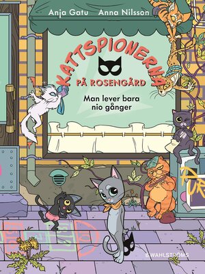 cover image of Kattspionerna på Rosengård 1 – Man lever bara nio gånger